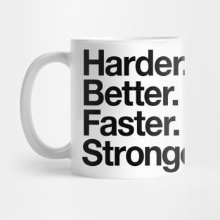 Harder. Better. Faster. Stronger. (black) Mug